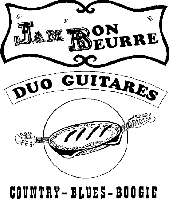 Jambon Beurre
Duo Guitares
Country-Blues-Boogie